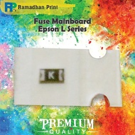 Original Fuse Mainboard Printer Epson L110 L210 L220 L300 L310 L120