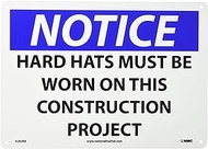 NMC N283AB NOTICE - HARD HATS MUST BE WORN ON THIS CONSTRUCTION PROJECT – 14 in. x 10 in. Rigid Plastic Notice Sign with White/Black Text on Blue/White Base
