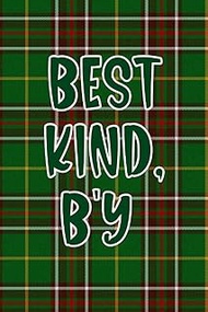 Best Kind, B'y Newfinese 120 page cute notebook | lined 6x9 journal notebook | funny phrases you're 