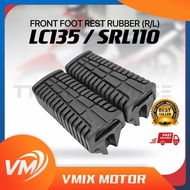 YAMAHA LC135 / SRL110 FRONT FOOT REST RUBBER (R/L) LAGENDA110 LAGENDA 110 LC 135 FOOT REST DEPAN