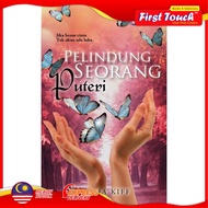 Novel: PELINDUNG SEORANG PUTERI - Penulisan: Mia Kiff