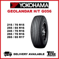 YOKOHAMA GEOLANDAR H/T G056 - 215/70/15, 255/65/16, 245/70/16, 255/70/16, 265/65/17 TYRE TIRE TAYAR