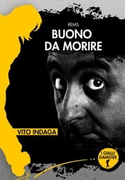 Buono da morire. Vito indaga REMS