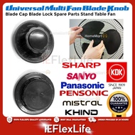 Universal Multi FAN BLADE KNOB Fan Knob Kunci Kipas Cap Blade Lock PANASONIC PENSONIC KDK NATIONAL &amp; ETC