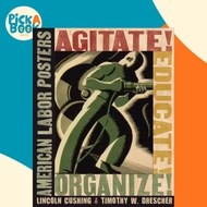 Agitate! Educate! Organize! : American Labor Posters by Lincoln Cushing (US edition, paperback)
