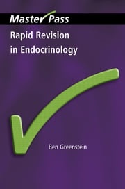 Rapid Revision in Endocrinology Ben Greenstein