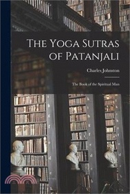 26961.The Yoga Sutras of Patanjali: The Book of the Spiritual Man