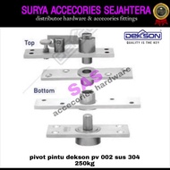 emgsel pivot pintu dekson DL PV 002 sus 304 250kg engsel putar dekson