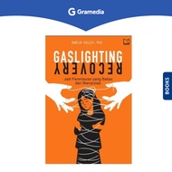 Gramedia Surabaya - Gaslighting Recovery - Become a Free Woman from Manipulation (Ameliad Kelley, Ph