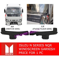 J01S04 ISUZU N SERIES NQR WINDSCREEN GARNISH SET PRICE FOR LEFT RIGHT 2PCS