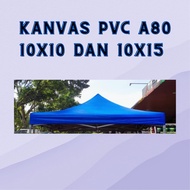 KAIN KANVAS KHEMAH 10X10 DAN 10X15 PVC A80 / KAIN SAHAJA