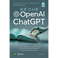 Sách Đế Chế OpenAI & ChatGPT