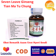 SEVEN LEAVE GINSENG obat asam urat - rematik - sakit pinggang Ampuh - Seven Leave Ginseng Tian Ma Tu Chung (Original Hologram) Obat Rematik Asam Urat Nyeri Sendi - 48 Kapsul