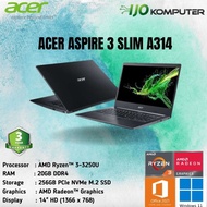 ACER ASPIRE 3 SLIM A314-22 - RYZEN 3 3250U 20GB 256GB SSD WIN11 + OHS