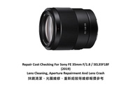 Repair Cost Checking For Sony FE 35mm F/1.8 / SEL35F18F (2019) Lens Cleaning, Aperture Repairment An