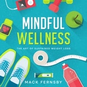 Mindful Wellness Mack Fernsby