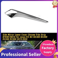 Left Side Rearview Mirror Lower Cover Chrome Trim Strip 8794B-78010 for  RX NX NX300 NX200 RX200 RX3