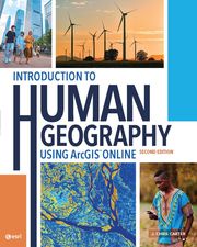 Introduction to Human Geography Using ArcGIS Online J. Chris Carter