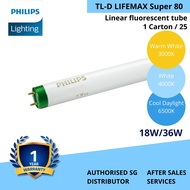 (SG) Philips LIFEMAX Super 80 TL-D 18W/36W 30K/40K/65K - 1 Carton/25 pcs / Local Warranty!