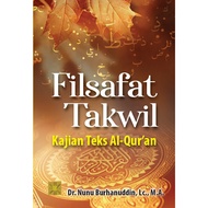 PHILOSOPHY OF TAKWIL: Study of the Text of the Qur'anAN Dr. H. Nunu Burhanuddin, Lc., M.a.
