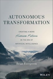 Autonomous Transformation Brian Evergreen