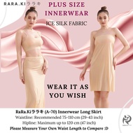 RARAKI A-70 Inner Long Skirt (Waistline: Up To 60 CM Wide) Kain Dalam Muslimah Lebar Seamless ice Si