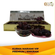 KURMA MARIAMI PREMIUM VIP | MARIAMI DATES 500G