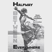 Halfway Between Everywhere