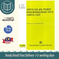[MyBuku.com] Akta Jalan, Parit Dan Bangunan 1974 (Akta 133) (Hingga 15hb Februari 2025) – 9789678928