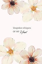 Unspoken Whispers Of My Heart: Valentines Gift For Her ,Him , CUSTOMISED GIFT , Proposal Book , Best