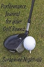 Performance Journal for Your Golf Round: 79 Game Score Log | 18-Hole Sheets to Record Scores, Notes,
