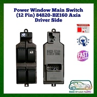 Auto Down Power Window Main Switch (12 Pin) 84820-BZ160 Axia 2014 Driver Side