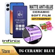 Tg Ceramic Blue Infinix Smart 4/Smart 4C/Smart 5/5pro/Hot 10i/Hot 8/Hot 30i/Smart 7hd/Smart 7/Hot 20i/Hot 12pro/Smart 6/Hot 12i/Smart 6HD/Hot 11-scratch Matte Anti Blue Ray