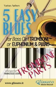 5 Easy Blues - Trombone/Euphonium &amp; Piano (Trombone parts) Joe "King" Oliver