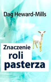 Znaczenie Roli Pasterza Dag Heward-Mills