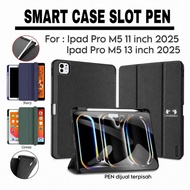 Smartcase Slot pen Ipad Pro M5 2025 11"inch 13"inch/  ipad pro m5 case ipad pro m5 casing/  ipad pro