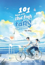 Sách - 101 Cách Viết Thư Tình Tán(g) Lớp Trưởng - Phương Nam Book