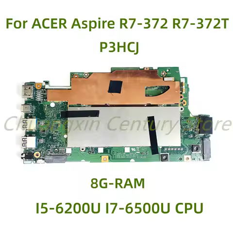 Suitable for ACER Aspire R7-372 R7-372T laptop motherboard P3HCJ with I5-6200U I7-6500U CPU 8G-RAM 1