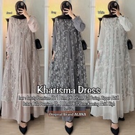 KHARISMA DRESS Original BY Alana PREMIUM CERUTY INNER MATERIAL FULL FURING ACTIVE ZIPPER PREMIUM OUT