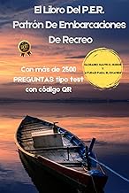 El Libro Del P.E.R. Patrón De Embarcaciones De Recreo: Con más de 2500 PREGUNTAS tipo test con códig