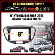Hyundai I10 2008 - 2014 Android Player 9" inch Casing + Socket - M10721+A12862