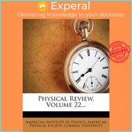 Physical Review, Volume 22... by Cornell University (US edition, paperback)