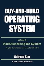 Buy and Build Operating System - Volume 3: Institutionalizing the System: People, Governance, and Lo