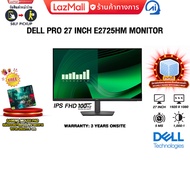 [ผ่อน 0% 6 ด.]DELL PRO 27 INCH E2725HM MONITOR (IPS FHD/100Hz) /ประกัน 3 Years Onsite