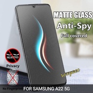 SAMSUNG A22 5G, A22 4G TEMPERED GLASS SPY MATTE ANTI GLARE (OIL) ANTI-SCRATCH GLASS