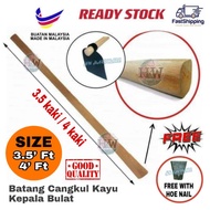 MATA KAYU 3.5feet / 4Feet circle Head Hoe Wood Handle / Wood Hoe Rod / Wood (Free iron Hoe eye)