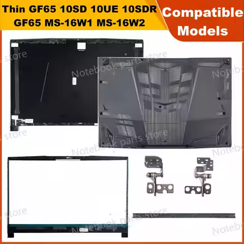 Lid For Thin GF65 10SD 10UE 10SDR GF65 MS-16W1 MS-16W2 Front Bezel/Hinges/HingeCover/Palmrest/Bottom