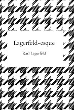 Karl-esque: Essential quotes from the fashion icon who defied conventions and reinvented style (ESQU