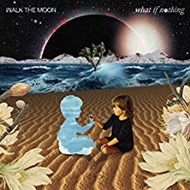 Walk The Moon - What If Nothing (Colored 2LP)
