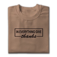IN EVERYTHING GIVE THANKS UNISEX AESTHETIC STATEMENT TSHIRT TEES